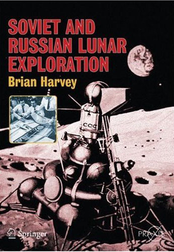 Soviet and Russian Lunar Exploration. Harvey