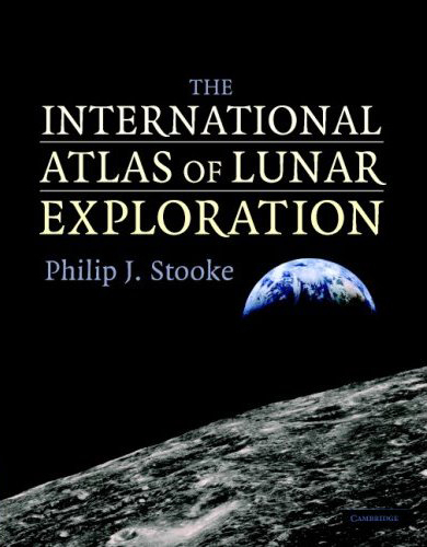 The International Atlas of Lunar Exploration. Stooke