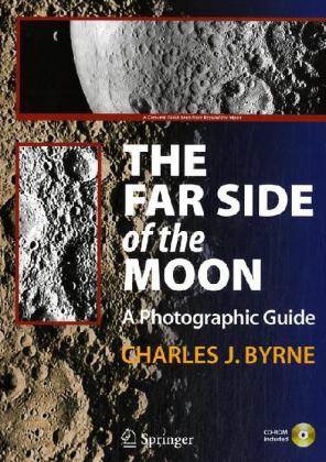 The Far Side of the Moon- A Photographic Guide. Charles J. Byrne