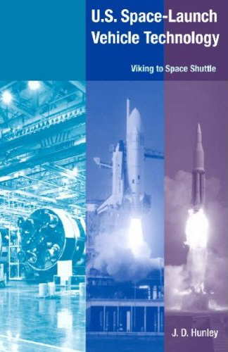 U.S. Space Launch-Vehicle Technology: Viking to Space Shuttle. Hunley.