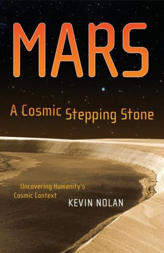 Mars, A Cosmic Stepping Stone. Nolan
