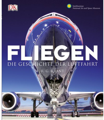 Fliegen-Geschichte der Luftfahrt. Dorling Kindersley 2008