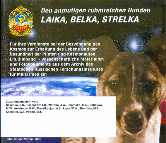 Hunde im All, Laika, Belka, Strelka. Elbe Dnjepr Verlag