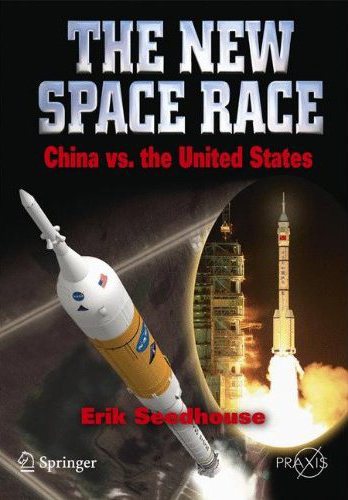 The New Space Race – China vs. USA. Seedhouse.