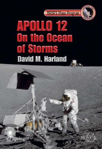 Apollo 12 – On the Ocean of Storms. D. Harland.