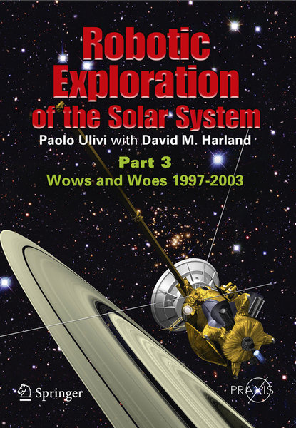 Robotic Exploration of the Solar System, Part 3