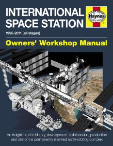 International Space Station 1998 – 2011 Owners Workshop Manual.