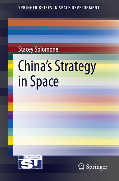 China’s Strategy in Space. Solomone