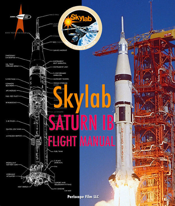 Skylab Saturn IB Flight Manual. Periscope Films