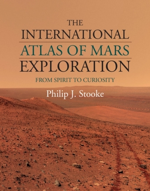 The International Atlas of Mars Exploration Volume 2. CUP