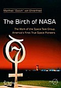 The Birth of NASA. Dutch von Ehrenfried