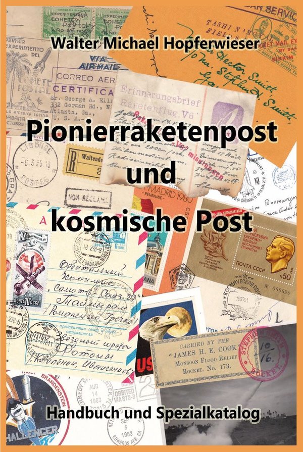 Pionierraketenpost und kosmische Post. Steyrer/Hopferwieser.