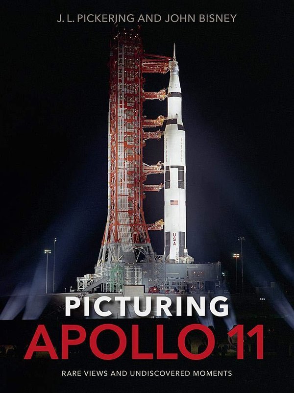 Picturing Apollo 11. J. L. Pickering.