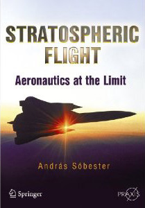 Stratospheric Flight – Aeronautics at the Limit. Andras Sobester