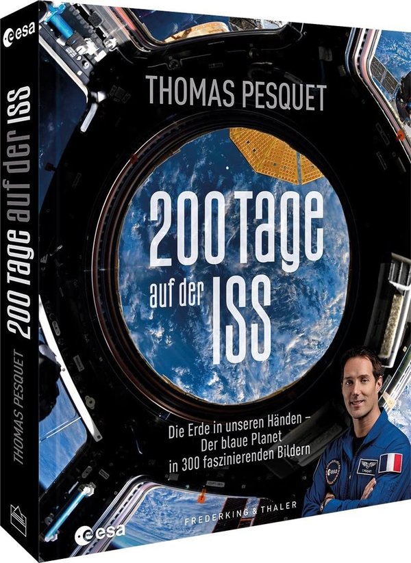 200 Tage auf der ISS: Unsere Erde in 300 faszinierenden Bildern. Pesquet/ESA