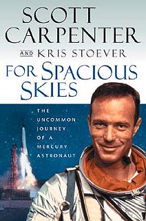 For Spacies Skies  The Uncommon Journey of a Mercury Astronaut; Scott Carpenter