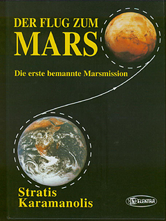 Der Flug zum Mars- Die erste bemannte Marsmission, Stratis Karamanolis