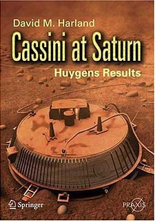 Cassini at Saturn-Huygens Results, D.M. Harland