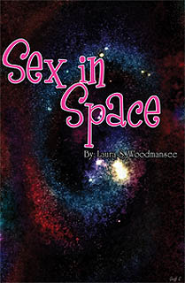 SEX IN SPACE; Laura S. Woodmansee
