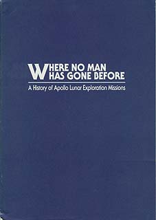 Where no Man has Gone before- A History of Apollo Lunar Exploration Mission. NASA