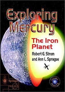 EXPLORING MERCURY- The Iron Planet; Strom/Sprague