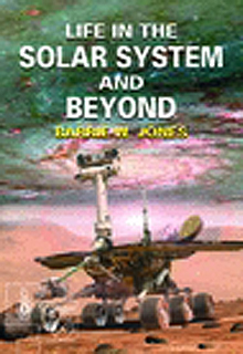 Life in the Solar System and Beyond; B. W. Jones