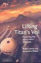 Lifting Titans Veil  Exploring the Giant Moon of Saturn; Lorenz/Mitton