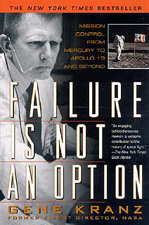 Failure is not an Option. Gene Kranz